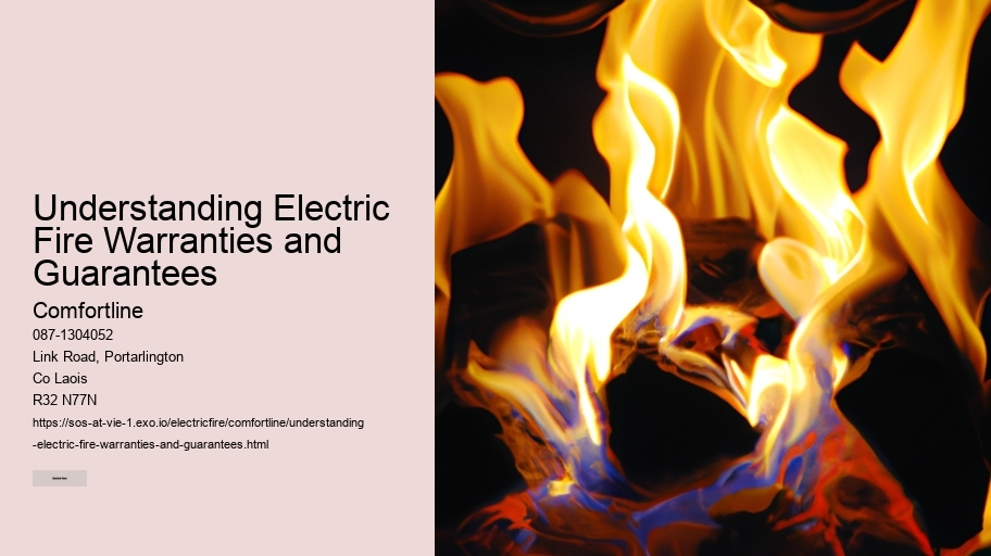 Understanding Electric Fire Warranties and Guarantees