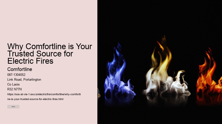 Why Comfortline is Your Trusted Source for Electric Fires