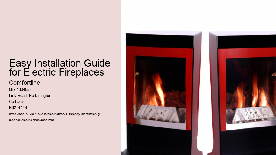 Easy Installation Guide for Electric Fireplaces