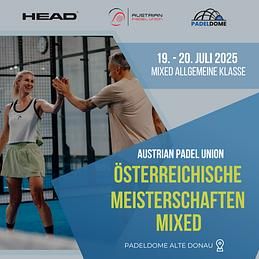 Österreichische Mixed-Meisterschaften 2025 im Padeldome Alte Donau